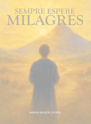 Capa do livro Sempre Espere Milagres